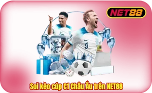 Soi Kèo Cúp C1 Châu Âu Trên NET88